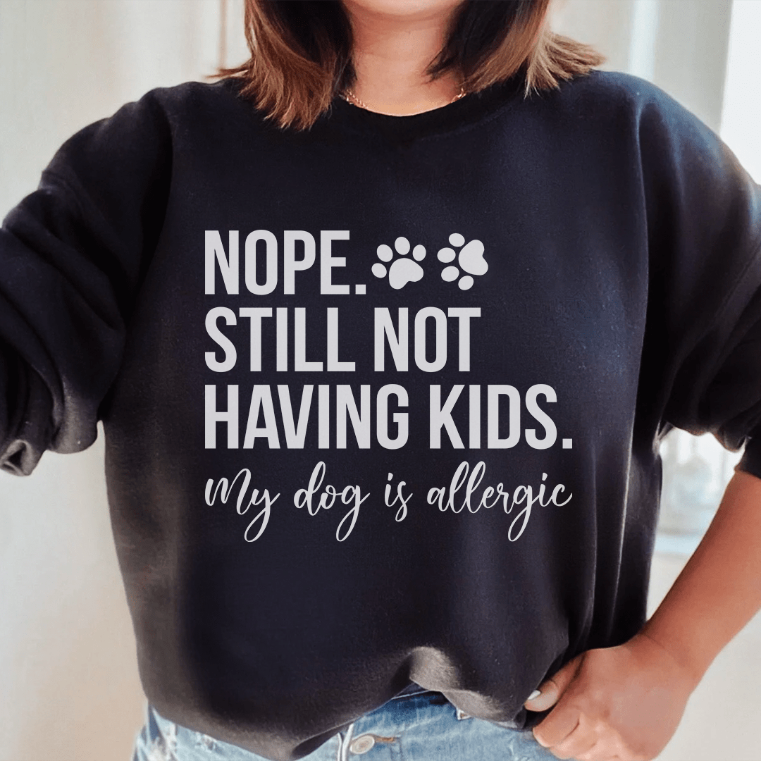 Nope Still Not Having Kids shopmerchmallow Nope Still Not Having Kids
