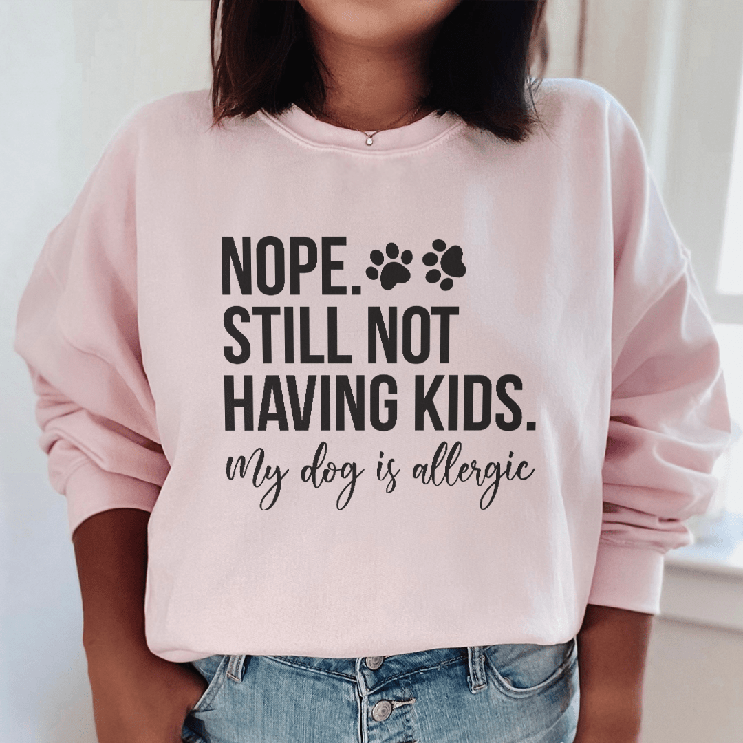 Nope Still Not Having Kids shopmerchmallow Nope Still Not Having Kids