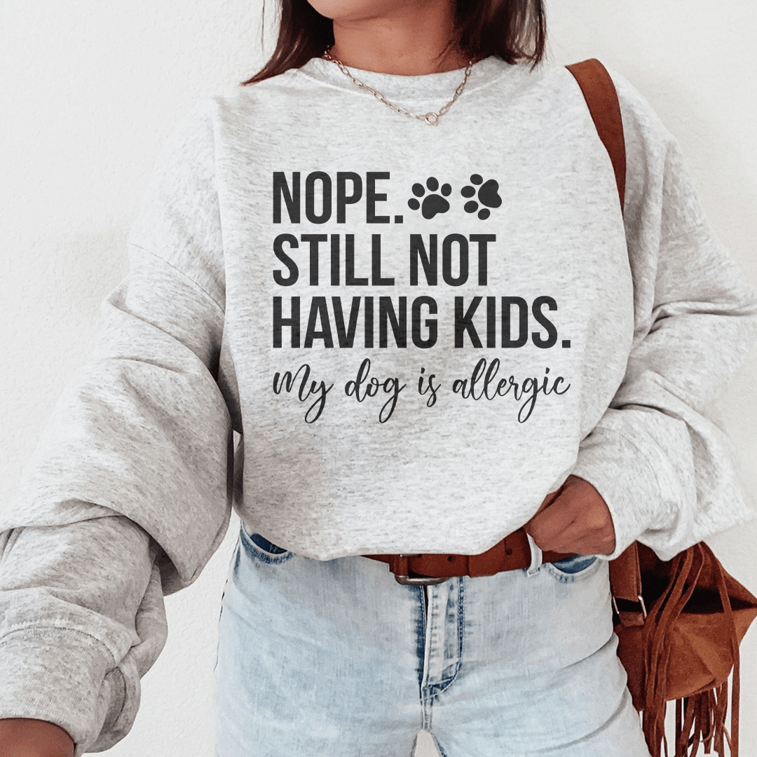 Nope Still Not Having Kids shopmerchmallow Nope Still Not Having Kids