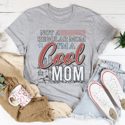 Not A Regular Mom I'm A Cool Mom Tee shopmerchmallow Not A Regular Mom I'm A Cool Mom Tee