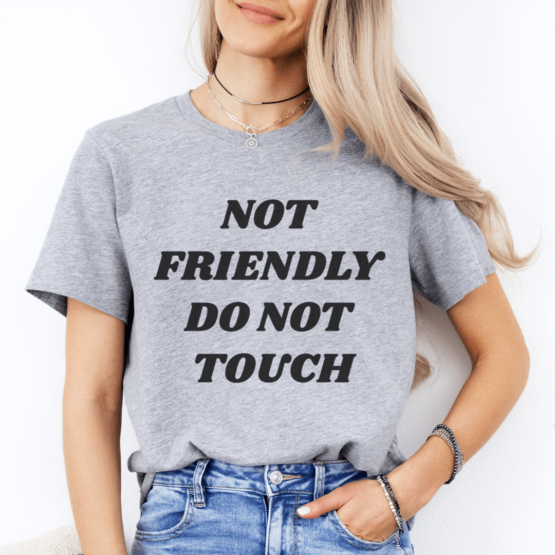 Not Friendly Do Not Touch Tee shopmerchmallow Not Friendly Do Not Touch Tee
