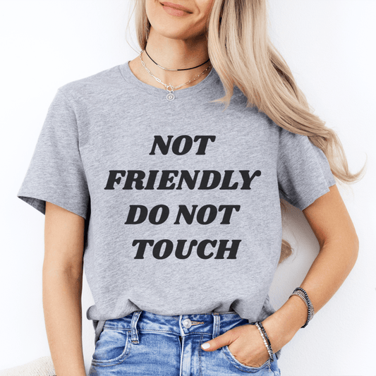 Not Friendly Do Not Touch Tee shopmerchmallow Not Friendly Do Not Touch Tee