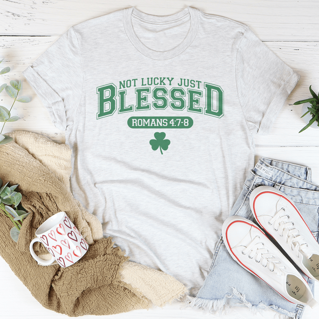 Not Lucky Just Blessed Romans 47 8 shopmerchmallow Not Lucky Just Blessed Romans 47 8