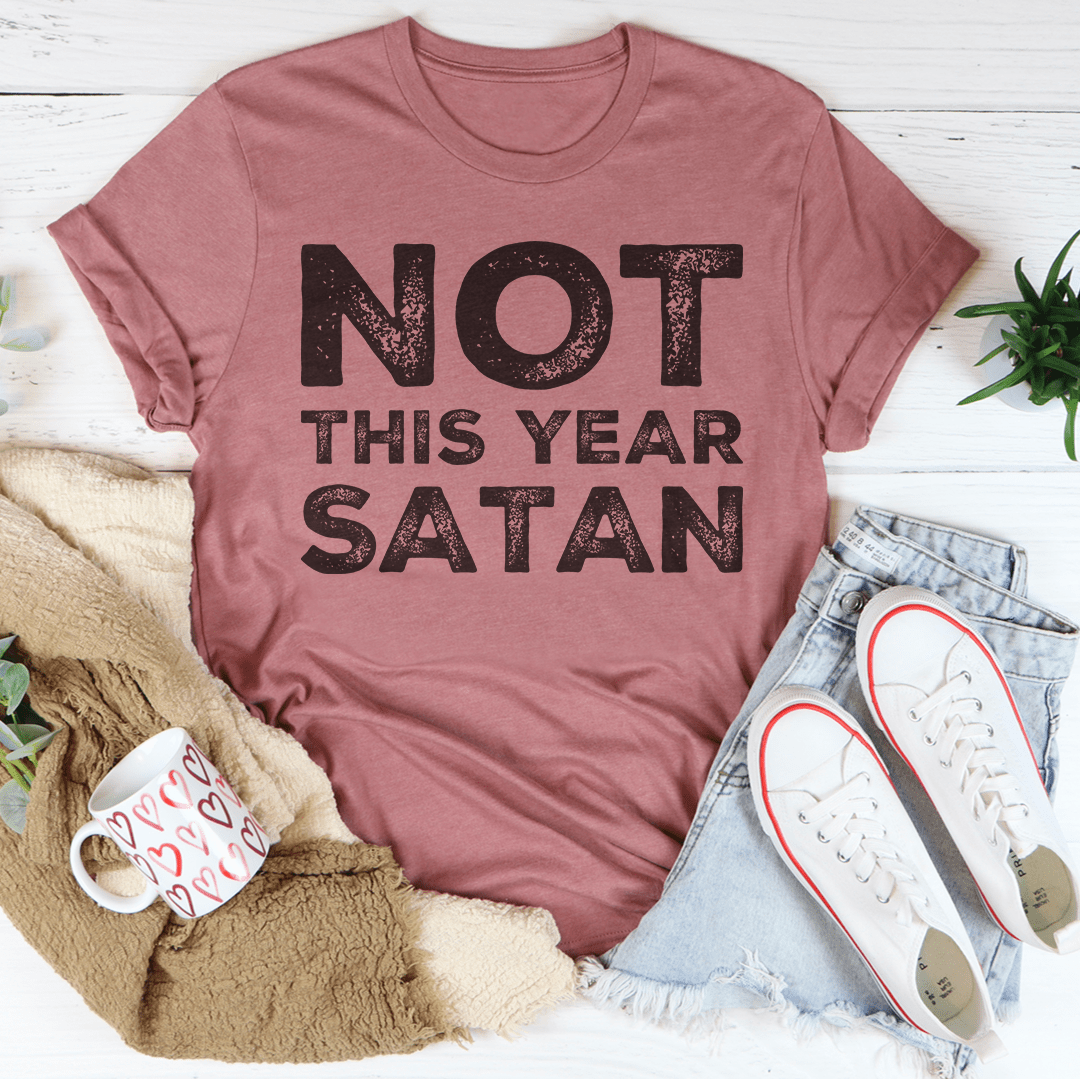 Not This Year Satan Tee shopmerchmallow Not This Year Satan Tee