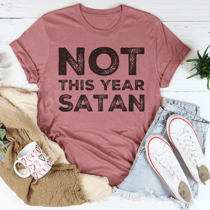 Not This Year Satan Tee shopmerchmallow Not This Year Satan Tee
