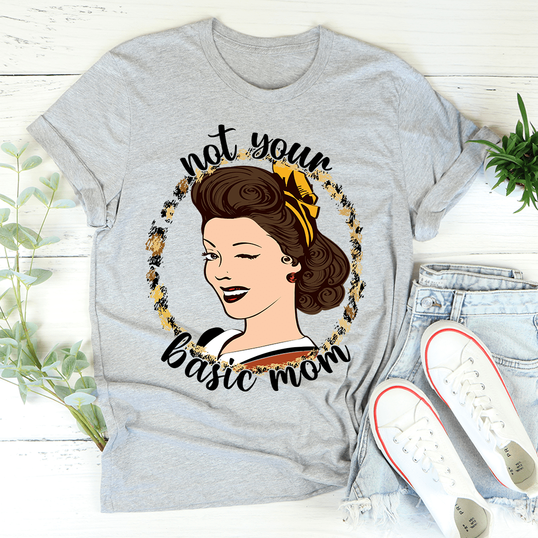 Not Your Basic Mom Tee shopmerchmallow Not Your Basic Mom Tee