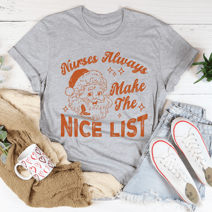 Nurses Always Make The Nice List Tee