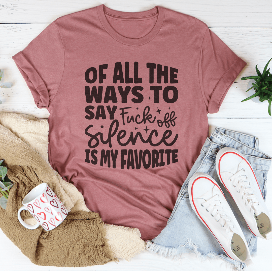 Of All The Ways To Say Tee shopmerchmallow Of All The Ways To Say Tee