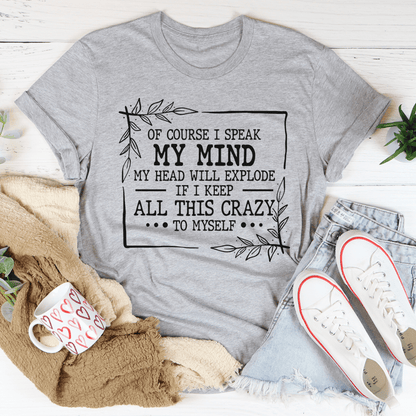 Of Course I Speak My Mind Tee shopmerchmallow Of Course I Speak My Mind Tee