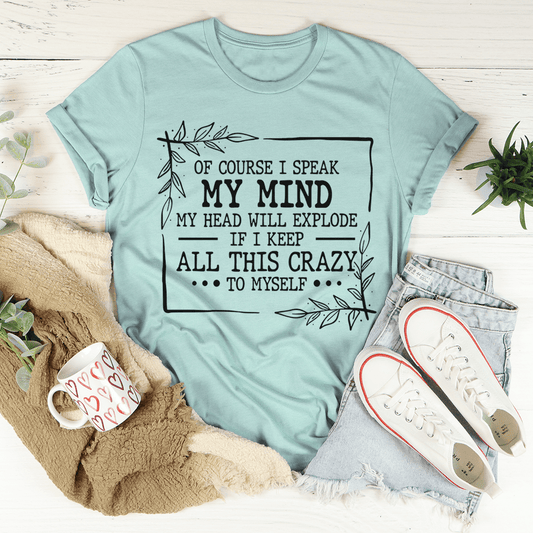 Of Course I Speak My Mind Tee shopmerchmallow Of Course I Speak My Mind Tee