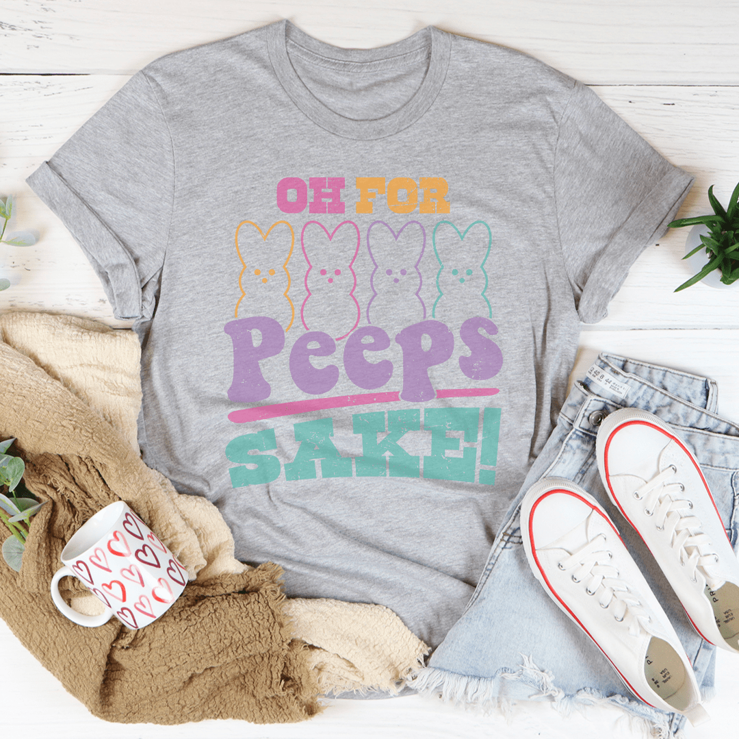 Oh For Peeps Sake Tee shopmerchmallow Oh For Peeps Sake Tee