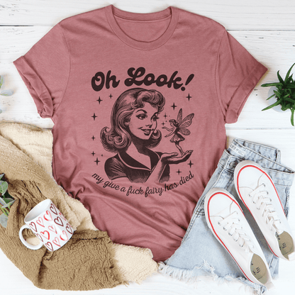 Oh Look My Give A F* Fairy Has Died Tee shopmerchmallow Oh Look My Give A F* Fairy Has Died Tee