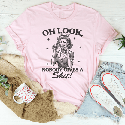 Oh Look Nobody Gives A s-it Tee