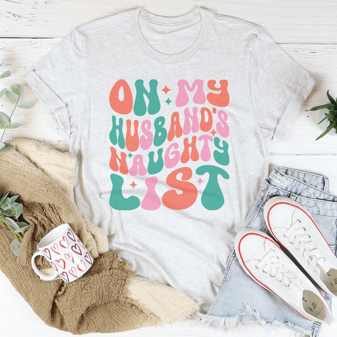On My Husband's Naughty List Tee shopmerchmallow On My Husband's Naughty List Tee