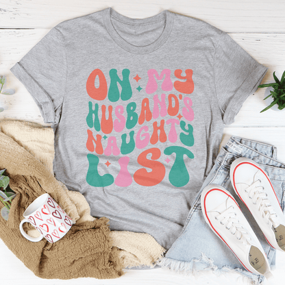 On My Husband's Naughty List Tee shopmerchmallow On My Husband's Naughty List Tee