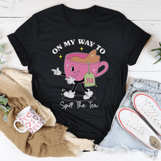 On My Way To Spill The Tea Tee shopmerchmallow On My Way To Spill The Tea Tee