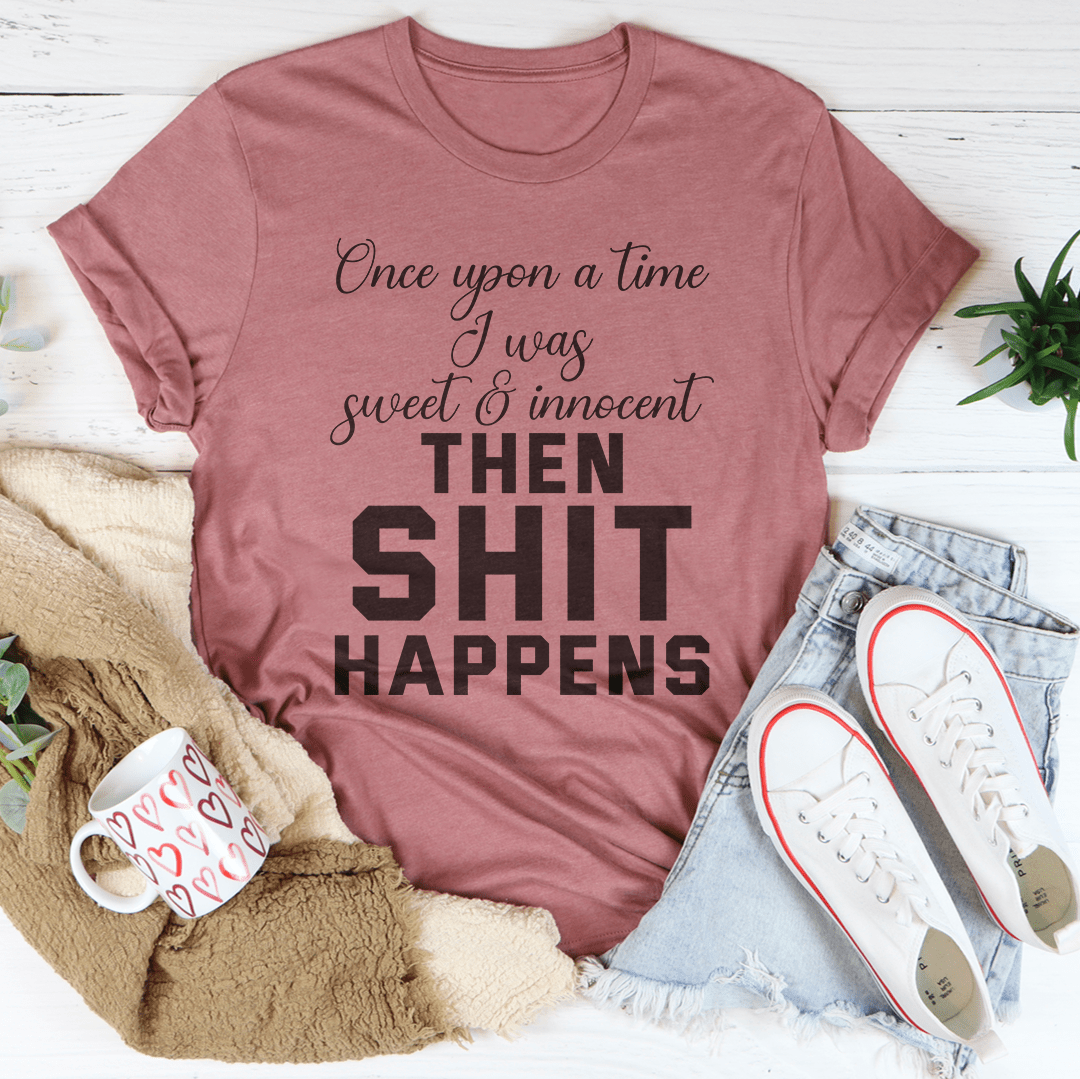Once Upon A Time I Was Sweet & Innocent Tee shopmerchmallow Once Upon A Time I Was Sweet & Innocent Tee