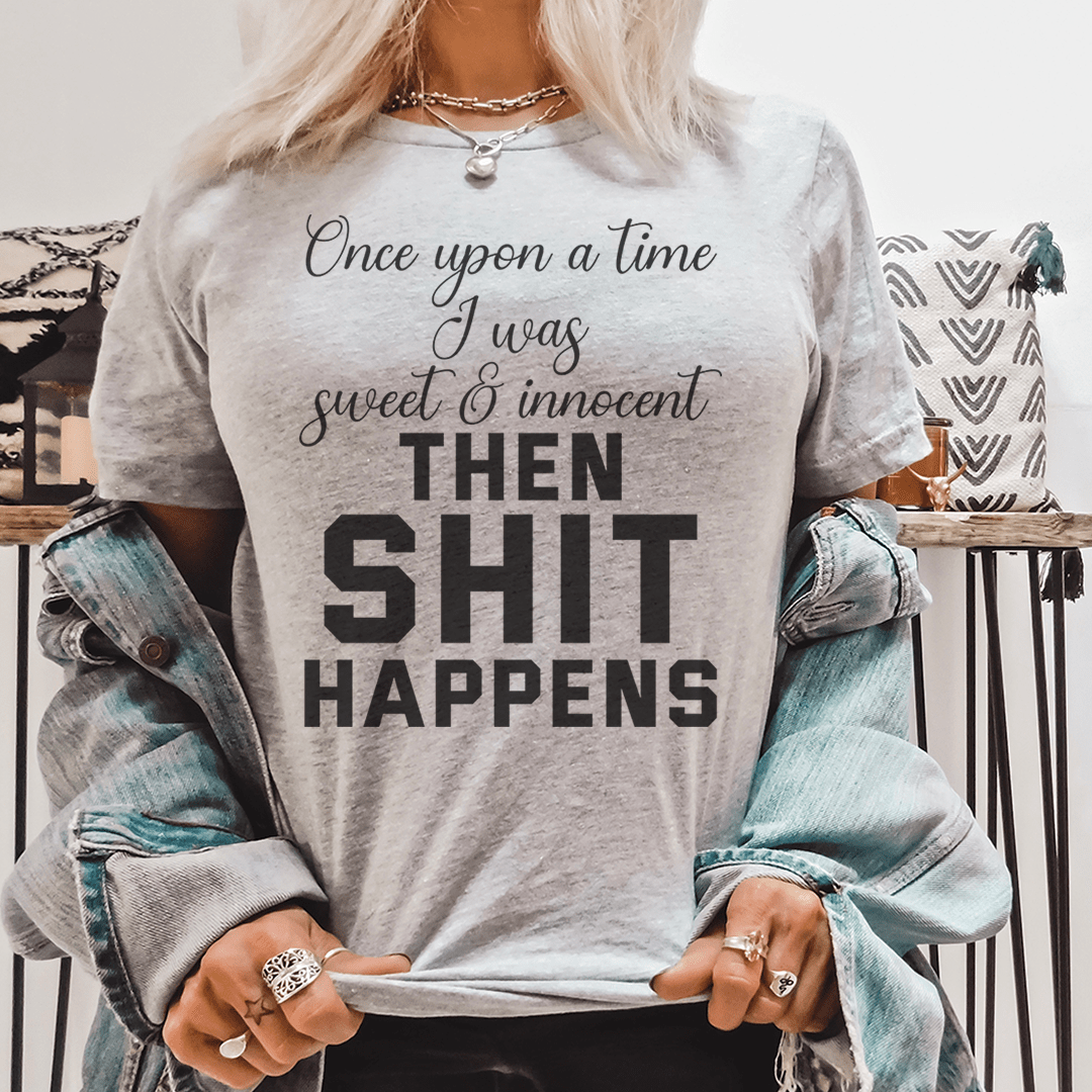 Once Upon A Time I Was Sweet & Innocent Tee shopmerchmallow Once Upon A Time I Was Sweet & Innocent Tee