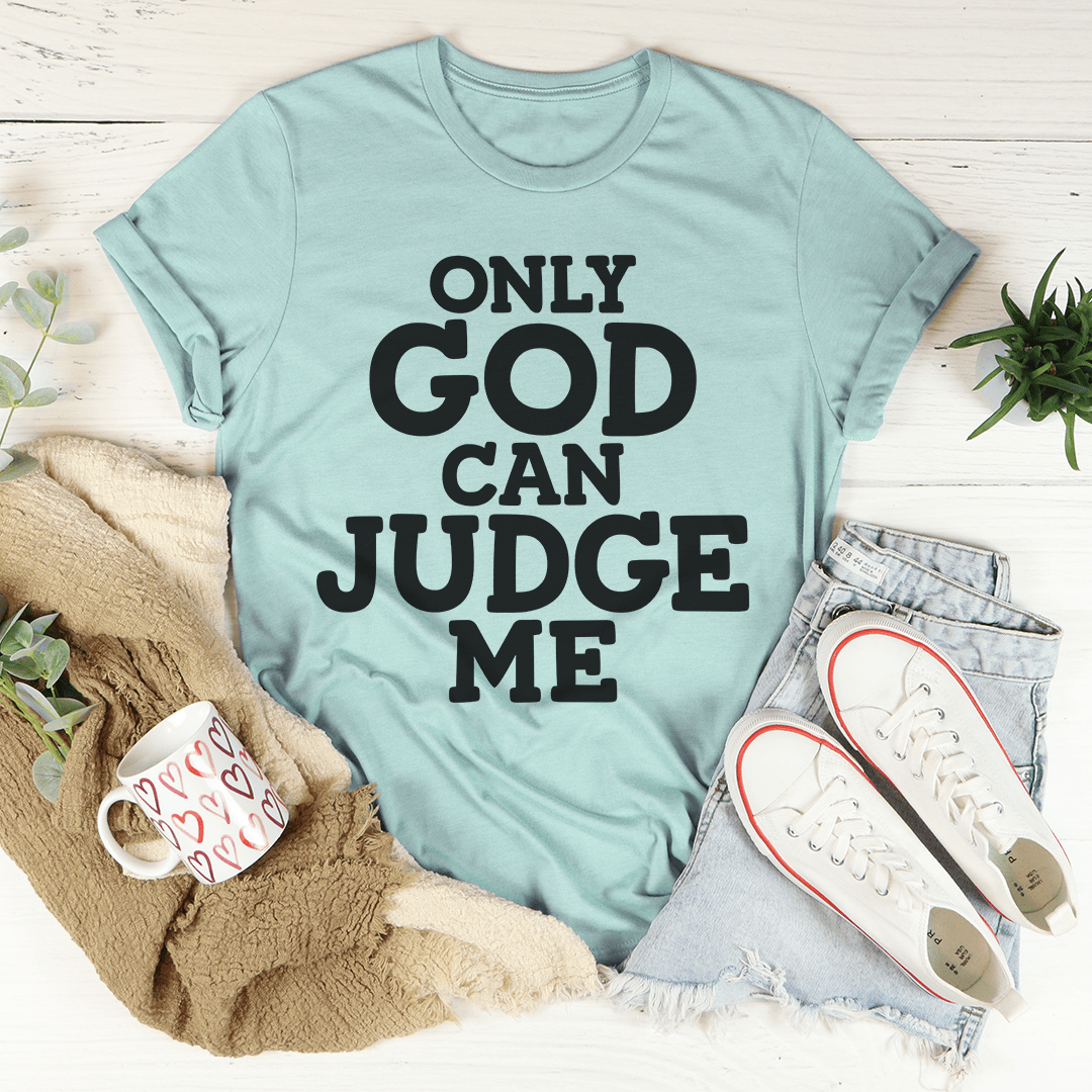 Only God Can Judge Me Tee shopmerchmallow Only God Can Judge Me Tee