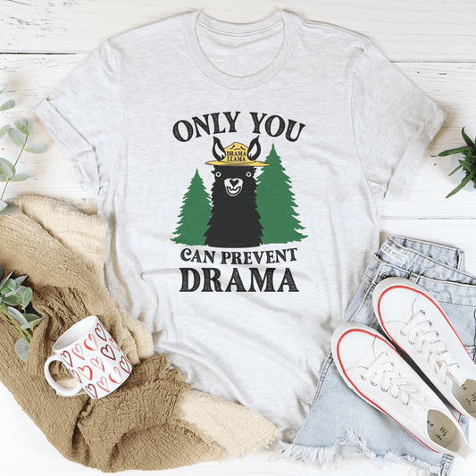 Only You Can Prevent Drama Tee shopmerchmallow Only You Can Prevent Drama Tee