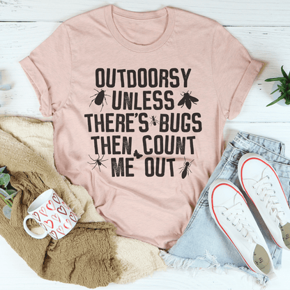 Outdoorsy Unless There's Bugs Tee shopmerchmallow Outdoorsy Unless There's Bugs Tee