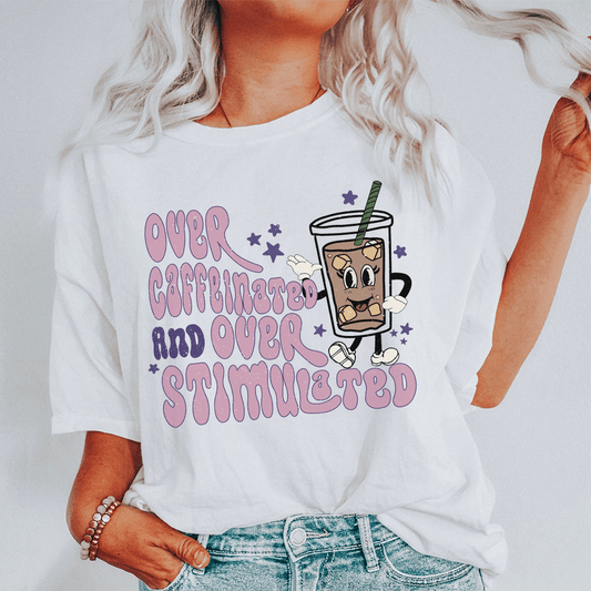 Over Caffeinated And Over Stimulated Tee shopmerchmallow Over Caffeinated And Over Stimulated Tee