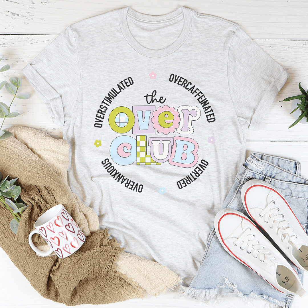 Overstimulated Overcaffeinated Overtired Overanxious Tee shopmerchmallow Overstimulated Overcaffeinated Overtired Overanxious Tee