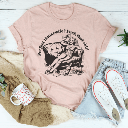 Perfect Housewife F_ck That S_it Tee shopmerchmallow Perfect Housewife F_ck That S_it Tee