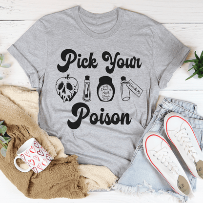 Pick Your Poison Tee shopmerchmallow Pick Your Poison Tee
