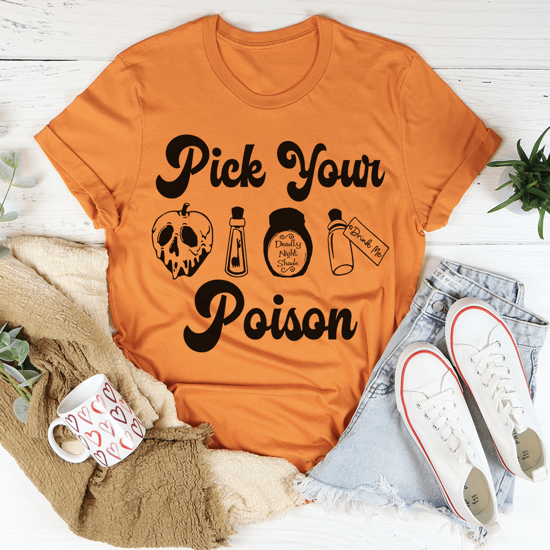 Pick Your Poison Tee shopmerchmallow Pick Your Poison Tee
