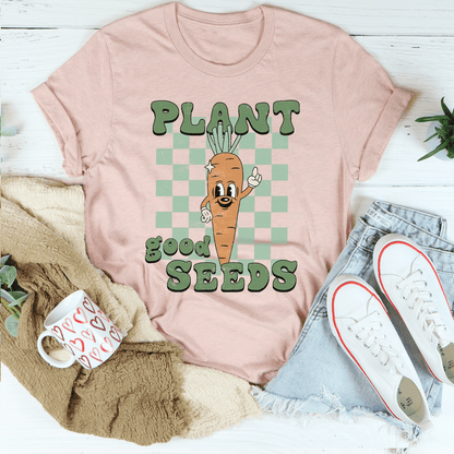 Plant Good Seeds Tee shopmerchmallow Plant Good Seeds Tee