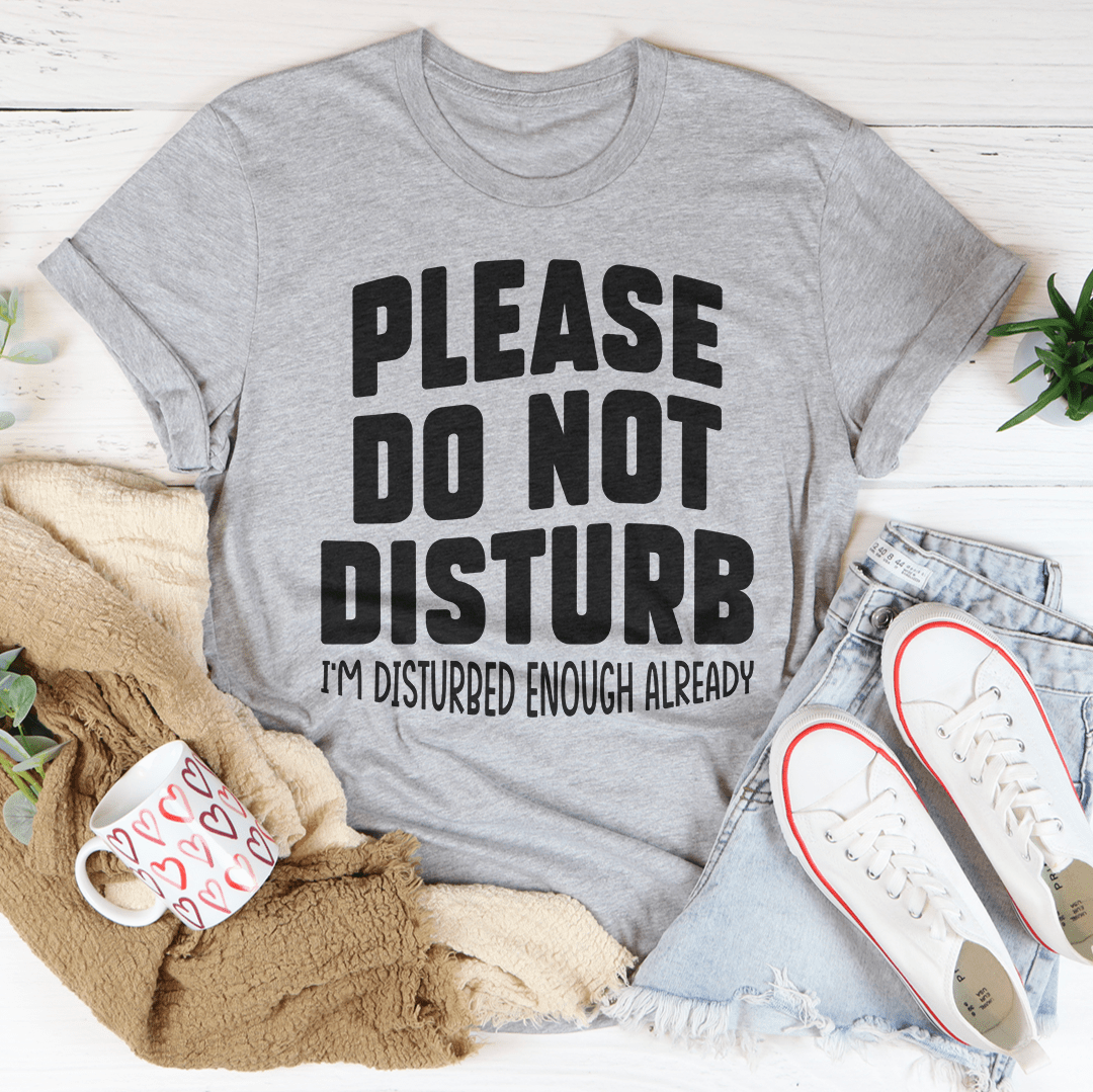 Please Do Not Disturb Tee shopmerchmallow Please Do Not Disturb Tee
