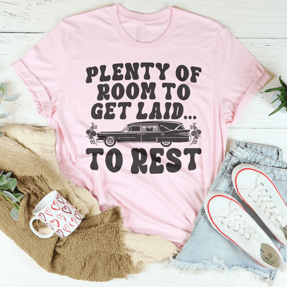 Plenty Of Room To Get Laid To Rest Tee shopmerchmallow Plenty Of Room To Get Laid To Rest Tee