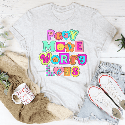 Pray More Worry Less Tee shopmerchmallow Pray More Worry Less Tee