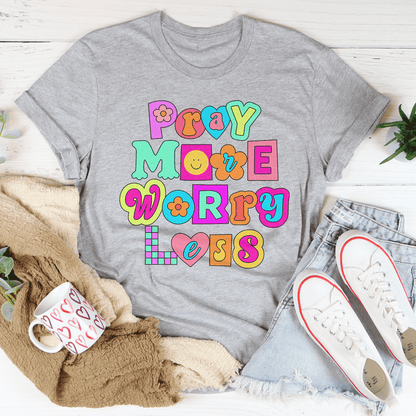 Pray More Worry Less Tee shopmerchmallow Pray More Worry Less Tee