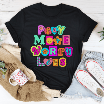 Pray More Worry Less Tee shopmerchmallow Pray More Worry Less Tee