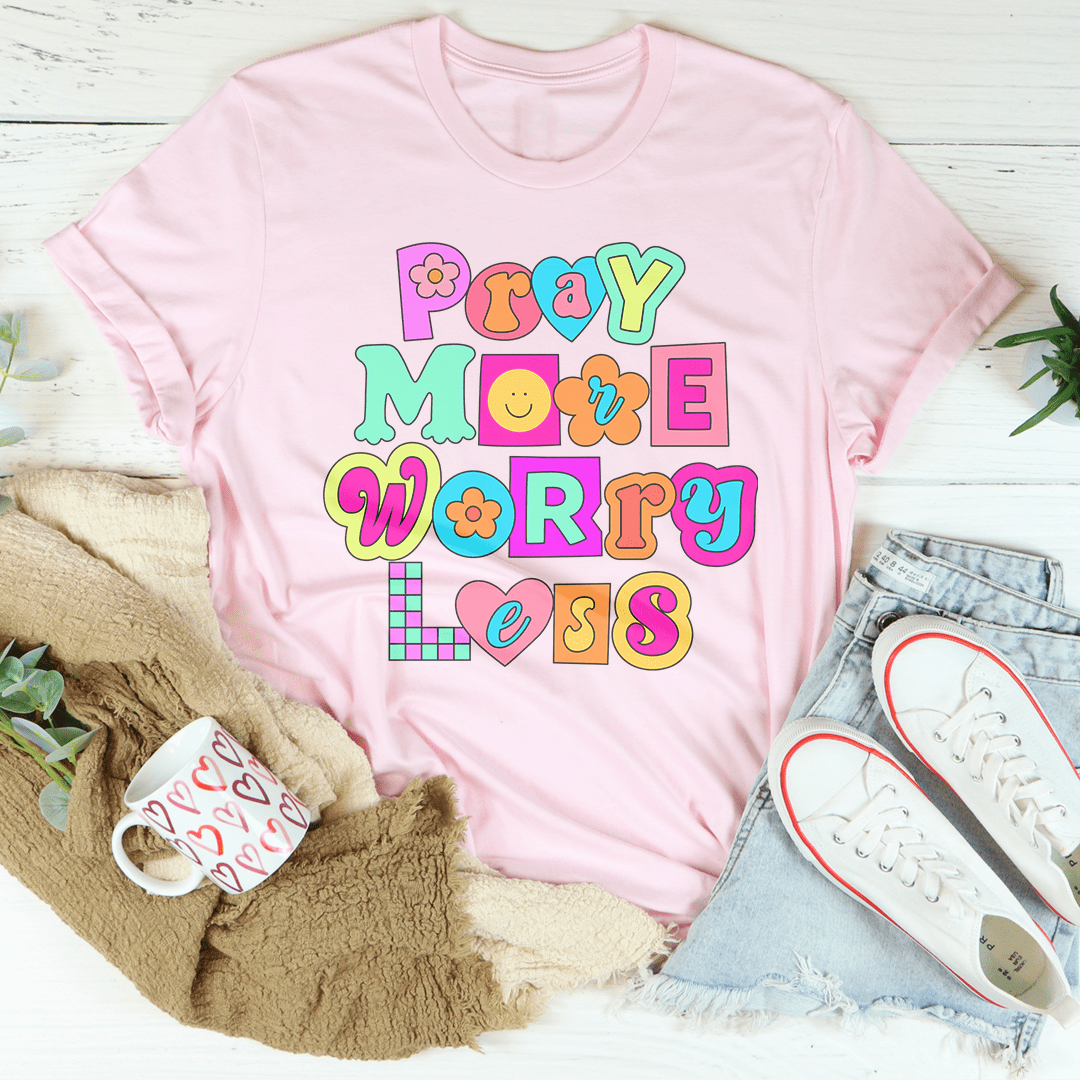 Pray More Worry Less Tee shopmerchmallow Pray More Worry Less Tee