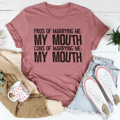 Pros Of Marrying Me Tee