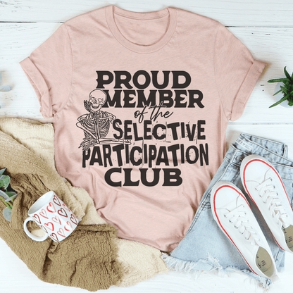 Proud Member Of The Selective Participation Club Tee shopmerchmallow Proud Member Of The Selective Participation Club Tee