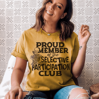 Proud Member Of The Selective Participation Club Tee shopmerchmallow Proud Member Of The Selective Participation Club Tee