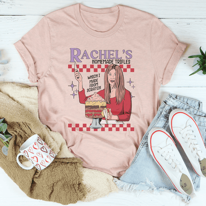 Rachel's Homemade Trifles Which I Made From Scratch Tee shopmerchmallow Rachel's Homemade Trifles Which I Made From Scratch Tee