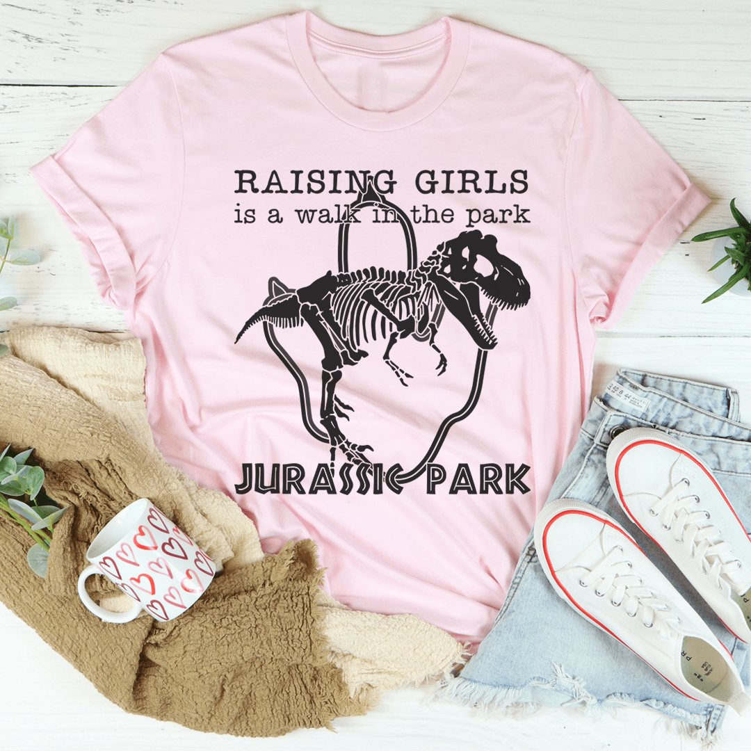 Raising Girls Is A Walk In The Park Tee shopmerchmallow Raising Girls Is A Walk In The Park Tee