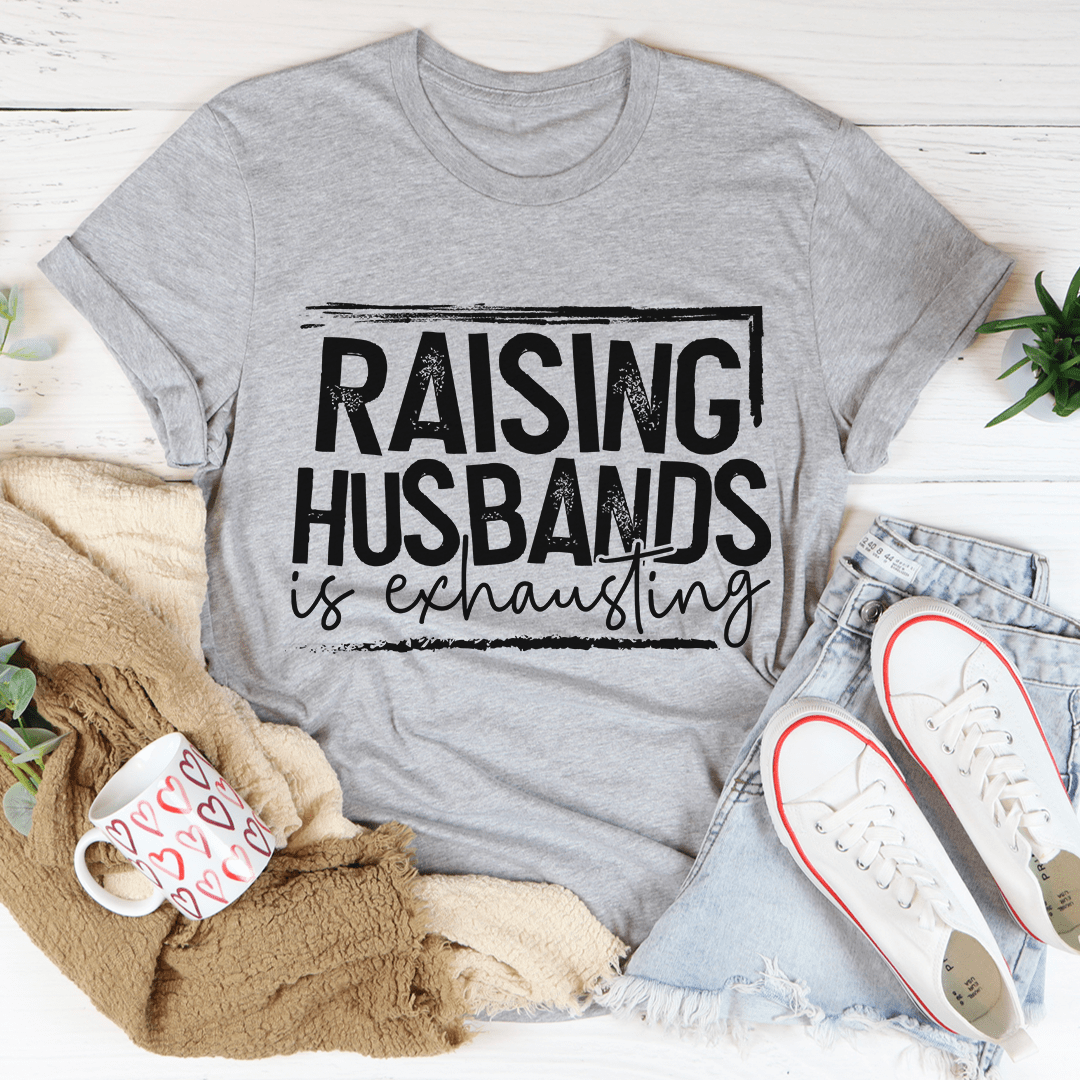 Raising Husbands Is Exhausting Tee shopmerchmallow Raising Husbands Is Exhausting Tee