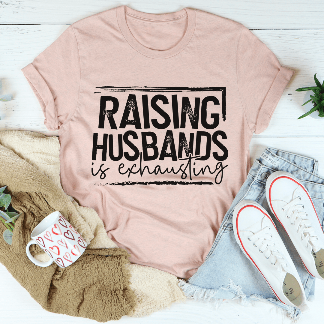 Raising Husbands Is Exhausting Tee shopmerchmallow Raising Husbands Is Exhausting Tee