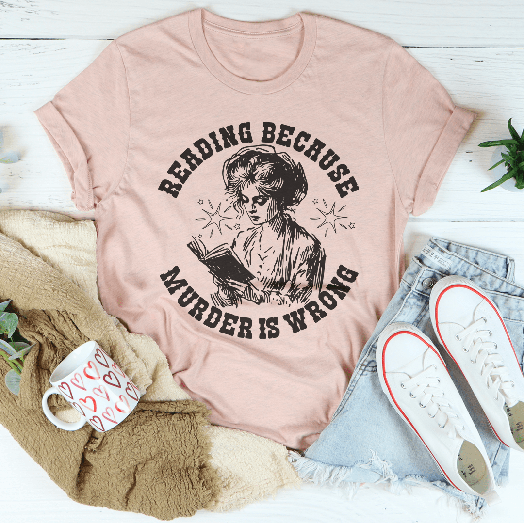 Reading Because Murder Is Wrong Tee shopmerchmallow Reading Because Murder Is Wrong Tee