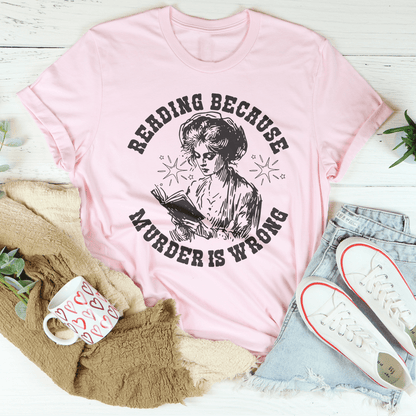 Reading Because Murder Is Wrong Tee shopmerchmallow Reading Because Murder Is Wrong Tee