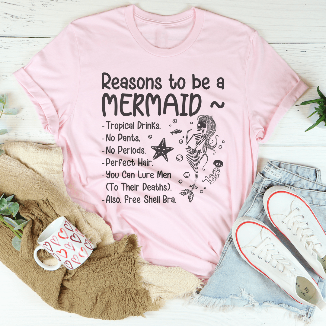 Reasons to be A Mermaid Tee shopmerchmallow Reasons to be A Mermaid Tee