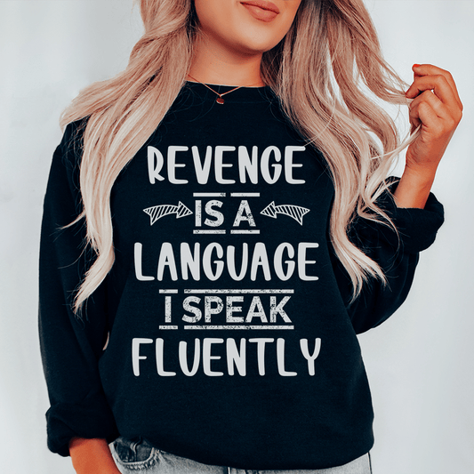 Revenge Is A Language I Speak Fluently shopmerchmallow Revenge Is A Language I Speak Fluently