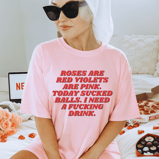 Roses Are Red Violets Are Pink Today I Need A Drink Tee shopmerchmallow Roses Are Red Violets Are Pink Today I Need A Drink Tee