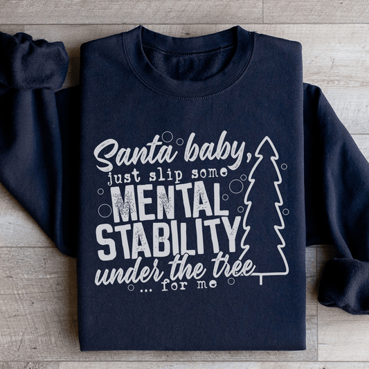 Santa Put Some Mental Stability Under The Tree For Me Sweatshirt shopmerchmallow Santa Put Some Mental Stability Under The Tree For Me Sweatshirt